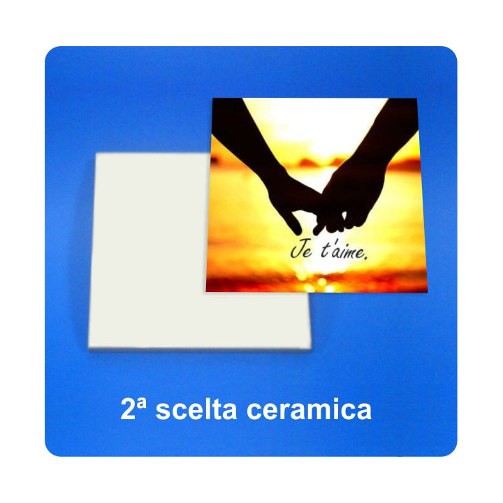 CERAMICA SUBLIMATICA 10x10cm   2°SCELTA