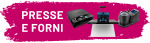 PRESSE E FORNI